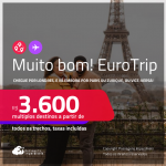 MUITO BOM!!! EuroTrip! Chegue por <strong>LONDRES</strong>, e vá embora por <strong>PARIS ou ZURIQUE</strong>, ou vice-versa! A partir de R$ 3.600, todos os trechos, c/ taxas! Em até 6x SEM JUROS!