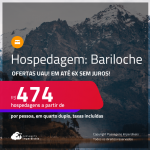 Hospedagem em <strong>BARILOCHE! </strong>A partir de R$ 474, por pessoa, em quarto duplo! Em até 6x SEM JUROS!