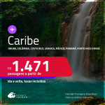 Seleção de Passagens para o <strong>CARIBE:</strong> <strong>Aruba, Colômbia, Costa Rica, Jamaica, México, Panamá, Porto Rico e mais</strong>! A partir de R$ 1.471, ida e volta, c/ taxas!