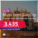 MUITO BOM!!! EuroTrip! Chegue por <strong>LONDRES</strong>, e vá embora por<strong> MILÃO</strong>, ou vice-versa! A partir de R$ 3.435, todos os trechos, c/ taxas! Em até 6x SEM JUROS!