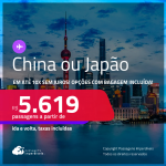 Passagens para a <strong>CHINA ou JAPÃO: Xangai, Hong Kong, Nagoya, Osaka ou Tokio</strong>! A partir de R$ 5.619, ida e volta, c/ taxas! Em até 10x SEM JUROS! Opções com BAGAGEM INCLUÍDA!