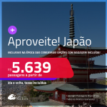 Aproveite! Passagens para o <strong>JAPÃO: Nagoya, Osaka ou Tokio</strong>! Datas inclusive na Época das Cerejeiras! A partir de R$ 5.639, ida e volta, c/ taxas! Opções com BAGAGEM INCLUÍDA! Em até 5x SEM JUROS!