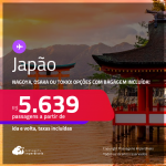 Passagens para o <strong>JAPÃO: Nagoya, Osaka ou Tokio</strong>! A partir de R$ 5.639, ida e volta, c/ taxas! Em até 5x SEM JUROS! Opções com BAGAGEM INCLUÍDA!