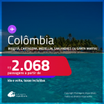 Passagens para a <strong>COLÔMBIA: Bogotá, Cartagena, Medellin, San Andres ou Santa Marta</strong>! A partir de R$ 2.068, ida e volta, c/ taxas! Em até 6x SEM JUROS!