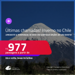 Últimas chamadas! Passagens para o <strong>INVERNO no CHILE: Santiago</strong>! A partir de R$ 977, ida e volta, c/ taxas! Opções de VOO DIRETO!