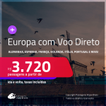 Passagens com <strong>VOO DIRETO </strong>para a <strong>EUROPA:</strong> <strong>Alemanha, Espanha, França, Holanda, Itália, Portugal, Reino Unido ou Turquia</strong>! A partir de R$ 3.720, ida e volta, c/ taxas! Em até 10x SEM JUROS!