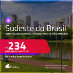 Passagens para o <strong>SUDESTE DO BRASI!</strong> Valores a partir de R$ 234, ida e volta! Em até 6x SEM JUROS! Datas inclusive nas Férias, Feriados e mais!