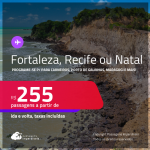 Programe sua viagem para Carneiros, Porto de Galinhas, Maragogi e mais! Passagens para <strong>FORTALEZA, NATAL ou RECIFE</strong>! A partir de R$ 255, ida e volta, c/ taxas! Em até 6x SEM JUROS!