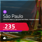 Passagens para <strong>SÃO PAULO</strong>! A partir de R$ 235, ida e volta, c/ taxas! Datas até Maio/25, inclusive nas Férias, Feriados e mais!