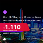 Passagens com <strong>VOO DIRETO</strong> para a <strong>ARGENTINA: Buenos Aires</strong>! A partir de R$ 1.110, ida e volta, c/ taxas! Datas até Maio/25, inclusive nas Férias, Inverno e mais!