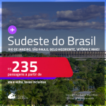 Passagens para o <strong>SUDESTE DO BRASIL</strong>! Valores a partir de R$ 235, ida e volta! Datas até Junho/25, inclusive Férias, Feriados e mais!