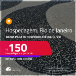 Hospedagem no <strong>RIO DE JANEIRO</strong>! A partir de R$ 150, por dia, em quarto duplo! Datas para se Hospedar até Julho/25!