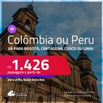 Passagens para a <strong>COLÔMBIA ou PERU! Vá para Bogotá, Cartagena, Cusco ou Lima</strong>! A partir de R$ 1.426, ida e volta, c/ taxas! Datas até Junho/25, inclusive nas Férias!