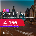 Passagens 2 em 1 para a <strong>EUROPA </strong>– Escolha 2 entre: <strong>Amsterdam, Barcelona, Frankfurt, Lisboa, Londres, Madri, Milão, Paris, Porto ou Roma</strong>! A partir de R$ 4.166, todos os trechos, c/ taxas! Em até 10x SEM JUROS!