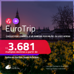 EuroTrip! Chegue por <strong>LONDRES</strong>, e vá embora por<strong> MILÃO</strong>, ou vice-versa! A partir de R$ 3.681, todos os trechos, c/ taxas! Em até 6x SEM JUROS!