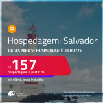 Hospedagem em <strong>SALVADOR</strong>! A partir de R$ 157, por dia, em quarto duplo! Datas para se Hospedar até Julho/25!