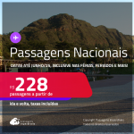 Passagens <strong>NACIONAIS</strong>! Valores a partir de R$ 228, ida e volta! Datas até Junho/25, inclusive nas Férias, Feriados e mais!