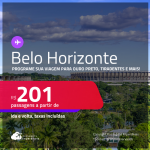 Programe sua viagem para Ouro Preto, Tiradentes e mais! Passagens para <strong>BELO HORIZONTE</strong>! A partir de R$ 201, ida e volta, c/ taxas!