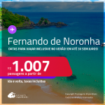 Passagens para <strong>FERNANDO DE NORONHA</strong>! Datas para viajar inclusive no Verão! A partir de R$ 1.007, ida e volta, c/ taxas! Em até 3x SEM JUROS!