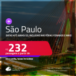 Passagens para <strong>SÃO PAULO</strong>! A partir de R$ 232, ida e volta, c/ taxas! Datas até Junho/25, inclusive nas Férias, Feriados e mais!