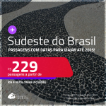 Passagens para o <strong>SUDESTE DO BRASIL, com datas até 2025</strong>! Valores a partir de R$ 229, ida e volta!