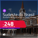 Passagens para o <strong>SUDESTE DO BRASIL: Bauru, Belo Horizonte, Campinas, Ipatinga, Juiz de Fora, Montes Claros, Presidente Prudente, Ribeirão Preto, Rio de Janeiro, São José do Rio Preto, São Paulo, Uberaba, Uberlândia ou Vitória</strong>! Valores a partir de R$ 248, ida e volta!