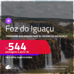 Programe sua viagem para as Cataratas do Iguaçu! Passagens para <strong>FOZ DO IGUAÇU</strong>! A partir de R$ 544, ida e volta, c/ taxas! Datas até Junho/25!