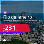 Passagens para o <strong>RIO DE JANEIRO</strong>! A partir de R$ 231, ida e volta, c/ taxas!