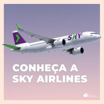 SKY Airline: mais uma opção para você conhecer a América Latina