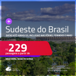 Passagens para o <strong>SUDESTE DO BRASIL!</strong> Valores a partir de R$ 229, ida e volta! Datas até Junho/25, inclusive nas Férias, Feriados e mais!