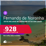 Passagens para <strong>FERNANDO DE NORONHA</strong>! A partir de R$ 928, ida e volta, c/ taxas! Em até 6x SEM JUROS! Datas inclusive no Verão!