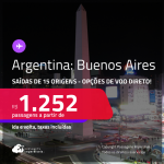 Passagens para a <strong>ARGENTINA: Buenos Aires</strong>! A partir de R$ 1.252, ida e volta, c/ taxas! Opções de VOO DIRETO! Em até 12x SEM JUROS! Datas inclusive no Inverno!