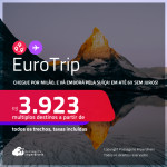 EuroTrip! Chegue por <strong>MILÃO</strong>, e vá embora pela <strong>SUÍÇA</strong>: <strong>BASEL, GENEBRA ou ZURIQUE</strong>, ou vice-versa! A partir de R$ 3.923, todos os trechos, c/ taxas! Em até 6x SEM JUROS!