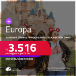 Seleção de Passagens para a <strong>EUROPA:</strong> <strong>Alemanha, Espanha, França, Holanda, Itália, Portugal, Reino Unido ou Suíça</strong>! A partir de R$ 3.516, ida e volta, c/ taxas! Em até 10x SEM JUROS! Opções de VOO DIRETO!