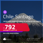 Passagens para o <strong>CHILE: Santiago</strong>! Datas para viajar até JUNHO/25! A partir de R$ 792, ida e volta, c/ taxas! Opções de VOO DIRETO!