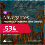 Programe sua viagem para o Beto Carrero! Passagens para <strong>NAVEGANTES</strong>! A partir de R$ 534, ida e volta, c/ taxas! Datas para viajar até Junho/25!