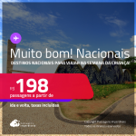 MUITO BOM!!! Passagens <strong>NACIONAIS, para viajar na Semana da Criança! </strong>Valores a partir de R$ 198, ida e volta!