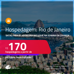 Hospedagem no <strong>RIO DE JANEIRO</strong>! A partir de R$ 170, por dia, em quarto duplo! Datas para se Hospedar inclusive na Semana da Criança!