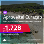 Aproveite! Passagens para <strong>CURAÇAO</strong>! A partir de R$ 1.728, ida e volta, c/ taxas! Em até 10x SEM JUROS! Datas para viajar até Junho/25!