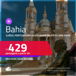 Passagens para a<strong> BAHIA: Ilhéus, Porto Seguro ou Salvador</strong>! Valores a partir de R$ 429, ida e volta! Em até 6x SEM JUROS! Opções de VOO DIRETO!