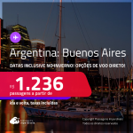 Passagens para a <strong>ARGENTINA: Buenos Aires</strong>! A partir de R$ 1.236, ida e volta, c/ taxas! Opções de VOO DIRETO! Datas inclusive no Inverno!