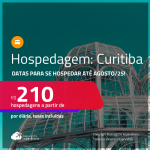 Hospedagem em <strong>CURITIBA</strong>! A partir de R$ 210, por dia, em quarto duplo! Datas para se Hospedar até Agosto/25!