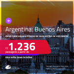 Passagens para <strong>BUENOS AIRES</strong>! Datas para viajar até Julho de 2025! A partir de R$ 1.236, ida e volta, c/ taxas! Opções de VOO DIRETO!