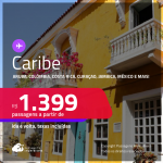 Seleção de Passagens para o <strong>CARIBE:</strong> <strong>Aruba, Colômbia, Costa Rica, Curaçao, Jamaica, México ou República Dominicana</strong>! A partir de R$ 1.399, ida e volta, c/ taxas!