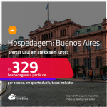 Ofertas UAU! Hospedagem em BUENOS AIRES! A partir de R$ 329, por pessoa, em quarto duplo! Em até 6x SEM JUROS!