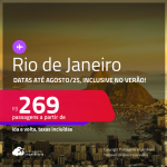 Passagens para o <strong>RIO DE JANEIRO</strong>! A partir de R$ 269, ida e volta, c/ taxas! Datas até Agosto/25, inclusive no Verão!