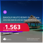 BAIXOU!!! MUITO BOM!!! Passagens para <strong>PUNTA CANA</strong>! Datas para viajar inclusive nas Férias! A partir de R$ 1.563, ida e volta, c/ taxas! Em até 6x SEM JUROS!