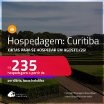 Hospedagem em <strong>CURITIBA</strong>! A partir de R$ 235, por dia, em quarto duplo! Datas para se Hospedar em Agosto/25!