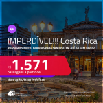 🔥🔥🔥IMPERDÍVEL!!! Sua chance de viajar para a <strong>COSTA RICA</strong> chegou! Passagens para <strong>SAN JOSE</strong>, a partir de R$ 1.571, ida e volta, c/ taxas! Em até 6x SEM JUROS!