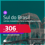 Passagens para o <strong>SUL DO BRASIL: Curitiba, Florianópolis, Foz do Iguaçu, Joinville, Londrina, Navegantes ou Porto Alegre</strong>! Valores a partir de R$ 306, ida e volta! Em até 6x SEM JUROS!